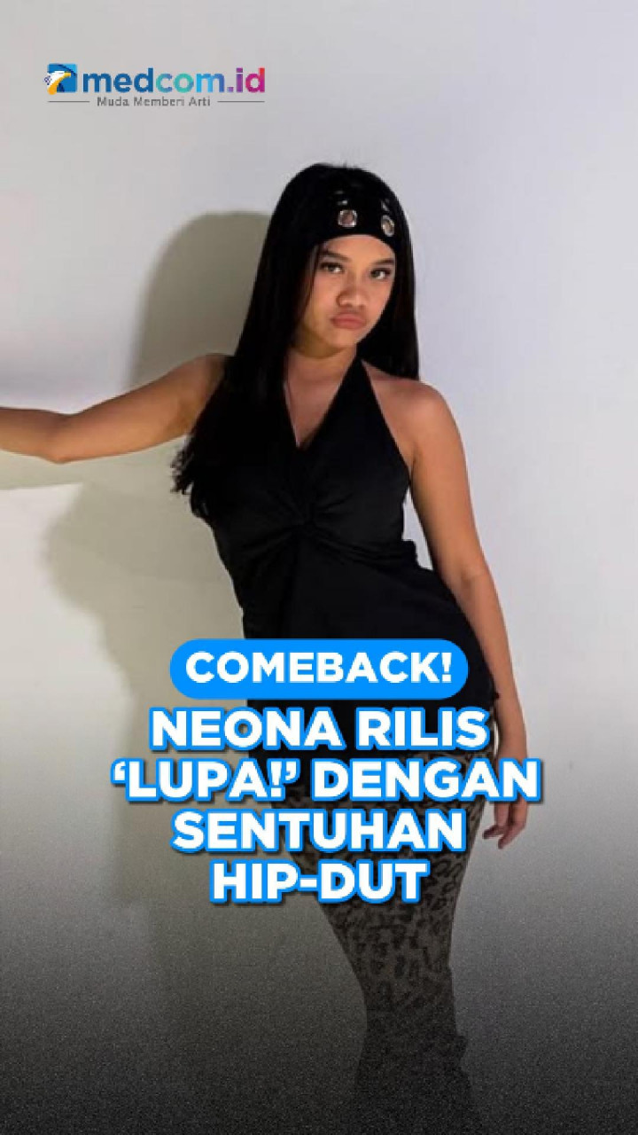 Comeback! Neona Rilis ‘LUPA!’ dengan Sentuhan Hip-dut