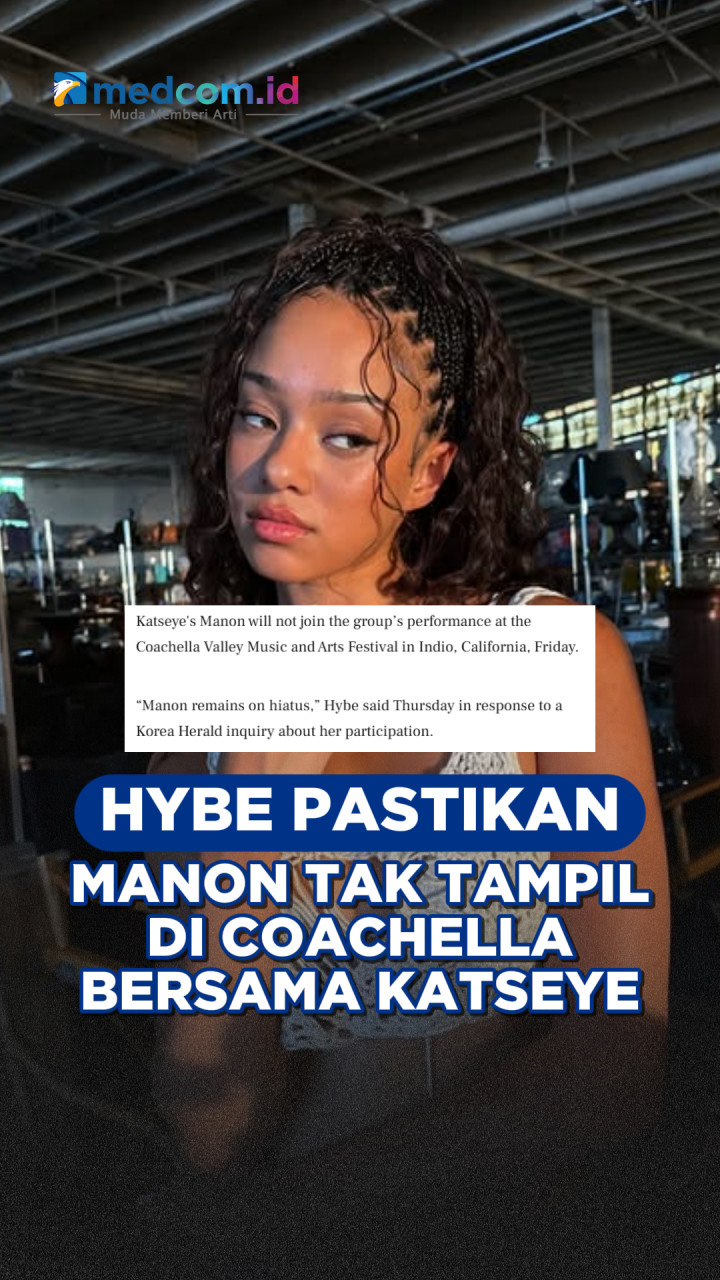HYBE Pastikan Manon Tak Tampil di Coachella Bersama KATSEYE