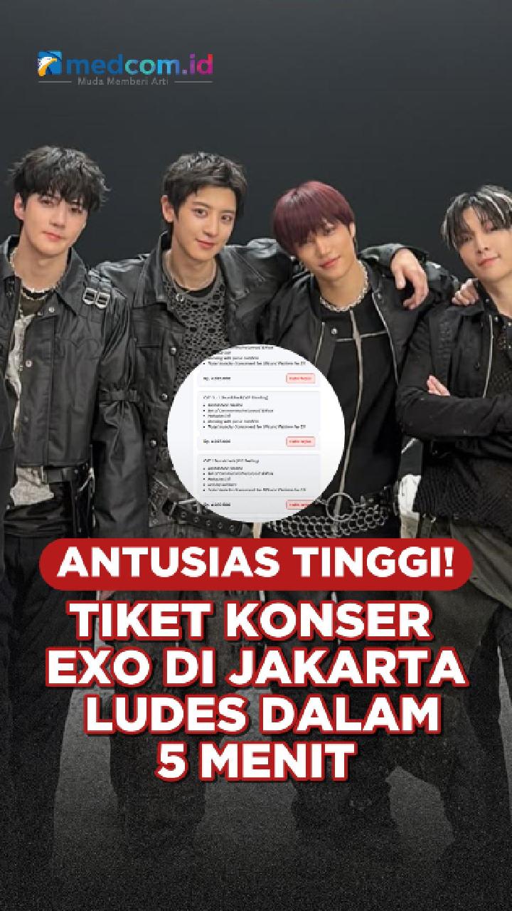 Antusias Tinggi! Tiket Konser EXO di Jakarta Ludes dalam 5 Menit