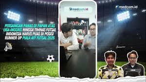 Persaingan Panas di Liga Inggris hingga Timnas Futsal Indonesia Runner Up Piala AFF Futsal 2026