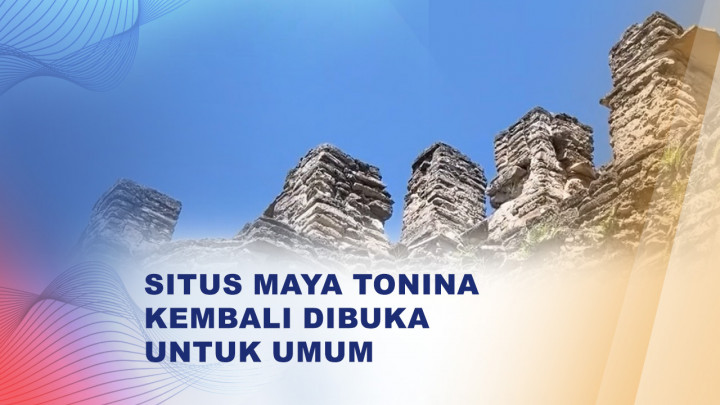 Dibuka Lagi, Tonina Hadirkan Pesona Peradaban Maya yang Memikat