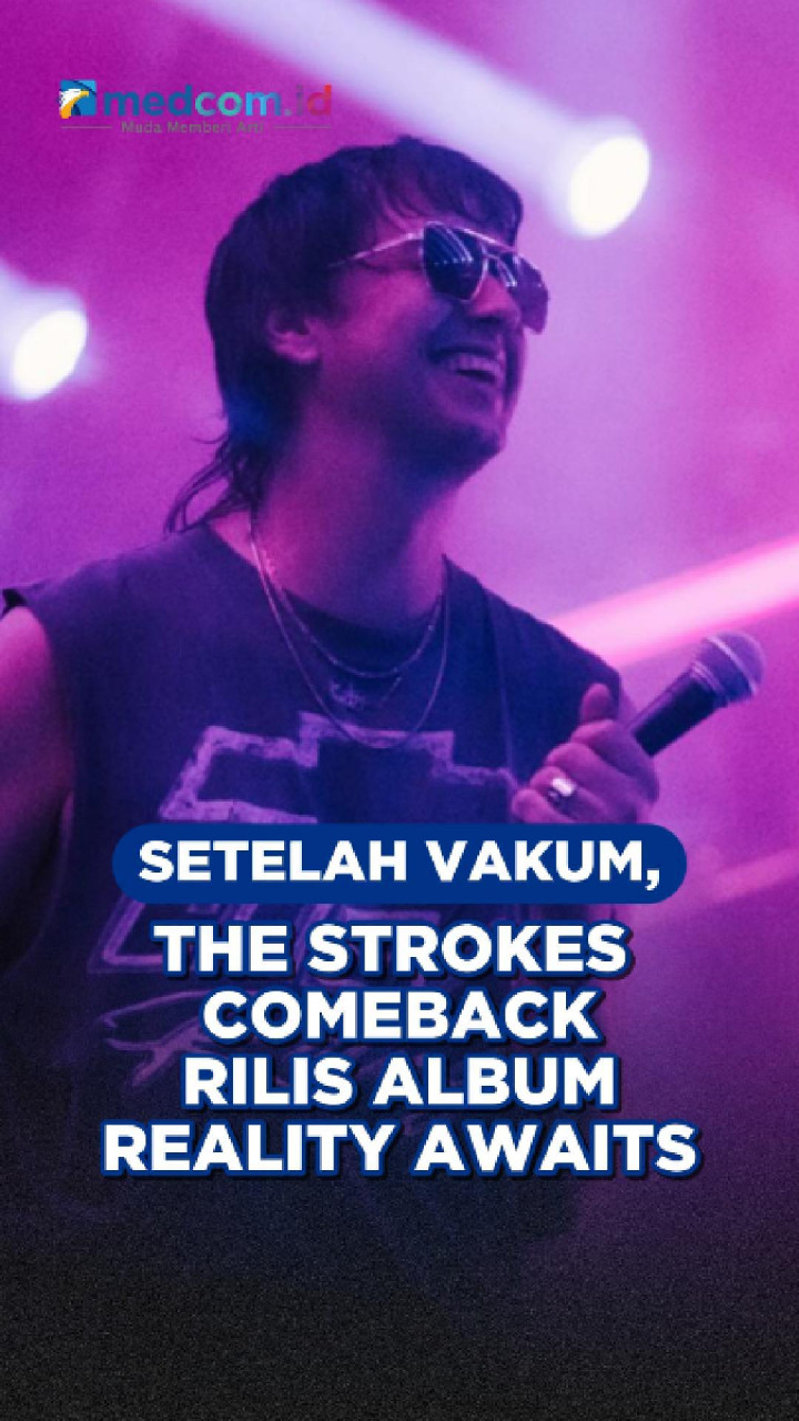 Setelah Vakum, The Strokes Comeback Rilis Album Reality Awaits