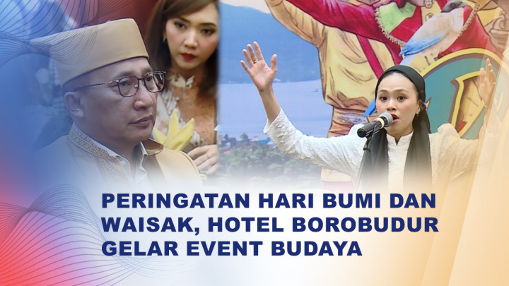 Peringati Hari Bumi dan Waisak, Hotel Borobudur Gelar Event Budaya