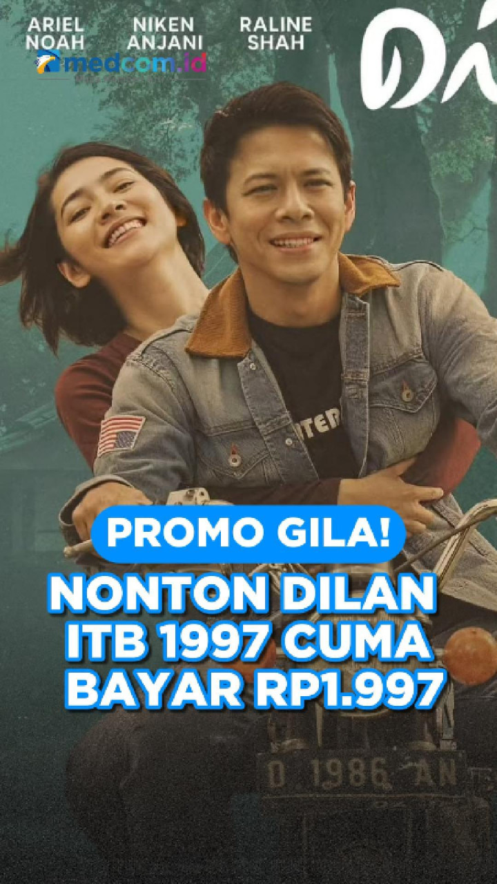 Promo Gila! Nonton Dilan ITB 1997 Cuma Bayar Rp1.997