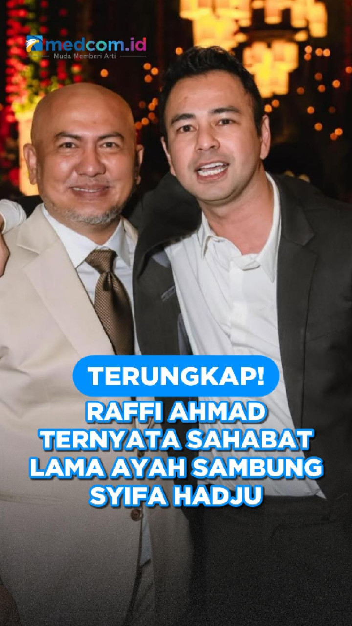 Terungkap! Raffi Ahmad Ternyata Sahabat Lama Ayah Sambung Syifa Hadju