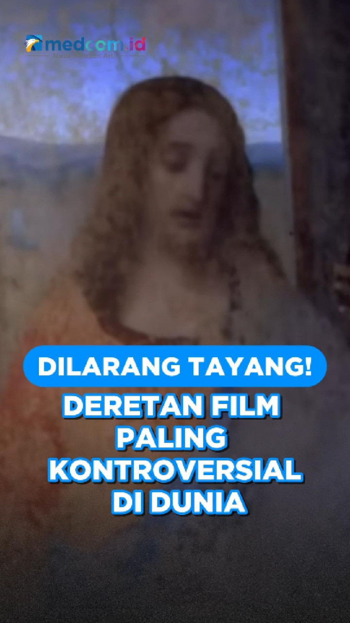Dilarang Tayang! Deretan Film Paling Kontroversial di Dunia