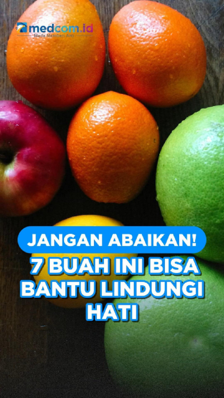 Jangan Abaikan! 7 Buah Ini Bisa Bantu Lindungi Hati