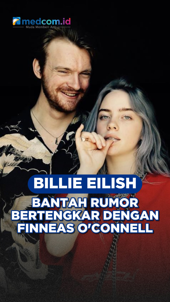 Billie Eilish Bantah Rumor Bertengkar dengan Finneas O'Connell