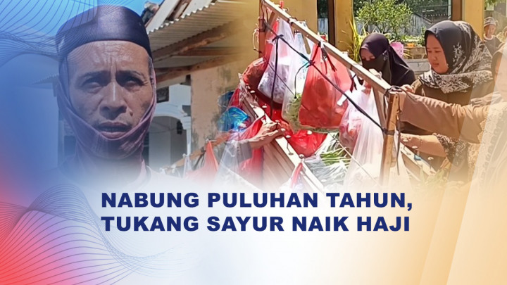 Perjuangan Penjual Sayur Keliling yang Akhirnya Berangkat Haji