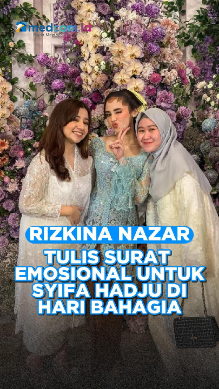 Rizkina Nazar Tulis Surat Emosional untuk Syifa Hadju di Hari Bahagia