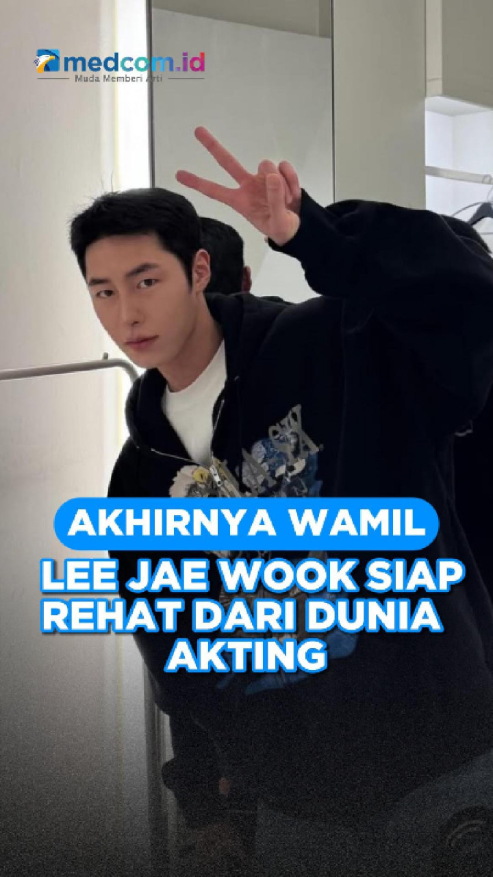 “Akhirnya Wamil, Lee Jae Wook Siap Rehat dari Dunia Akting”