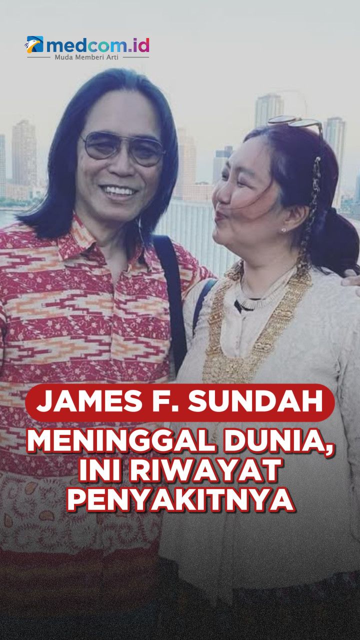 James F. Sundah Meninggal Dunia, Ini Riwayat Penyakitnya