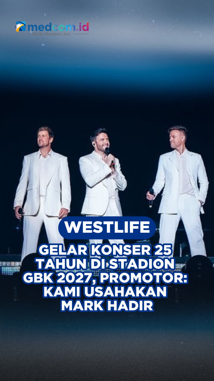 Westlife Gelar Konser 25 Tahun di Stadion GBK 2027, Promotor: Kami Usahakan Mark Hadir