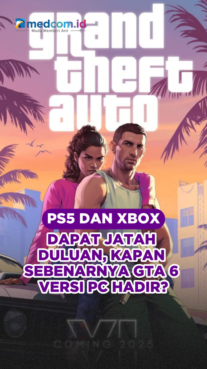 PS5 dan Xbox Dapat Jatah Duluan, Kapan Sebenarnya GTA 6 Versi PC Hadir?