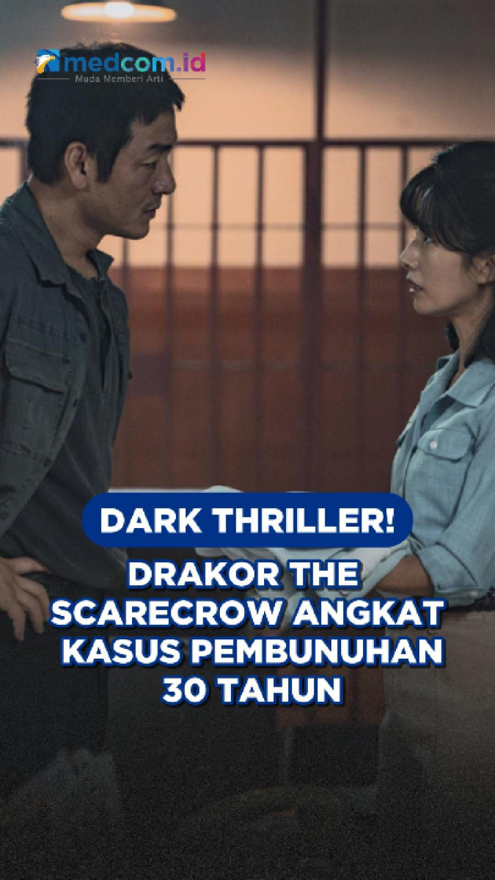 Dark Thriller! Drakor The Scarecrow Angkat Kasus Pembunuhan 30 Tahun