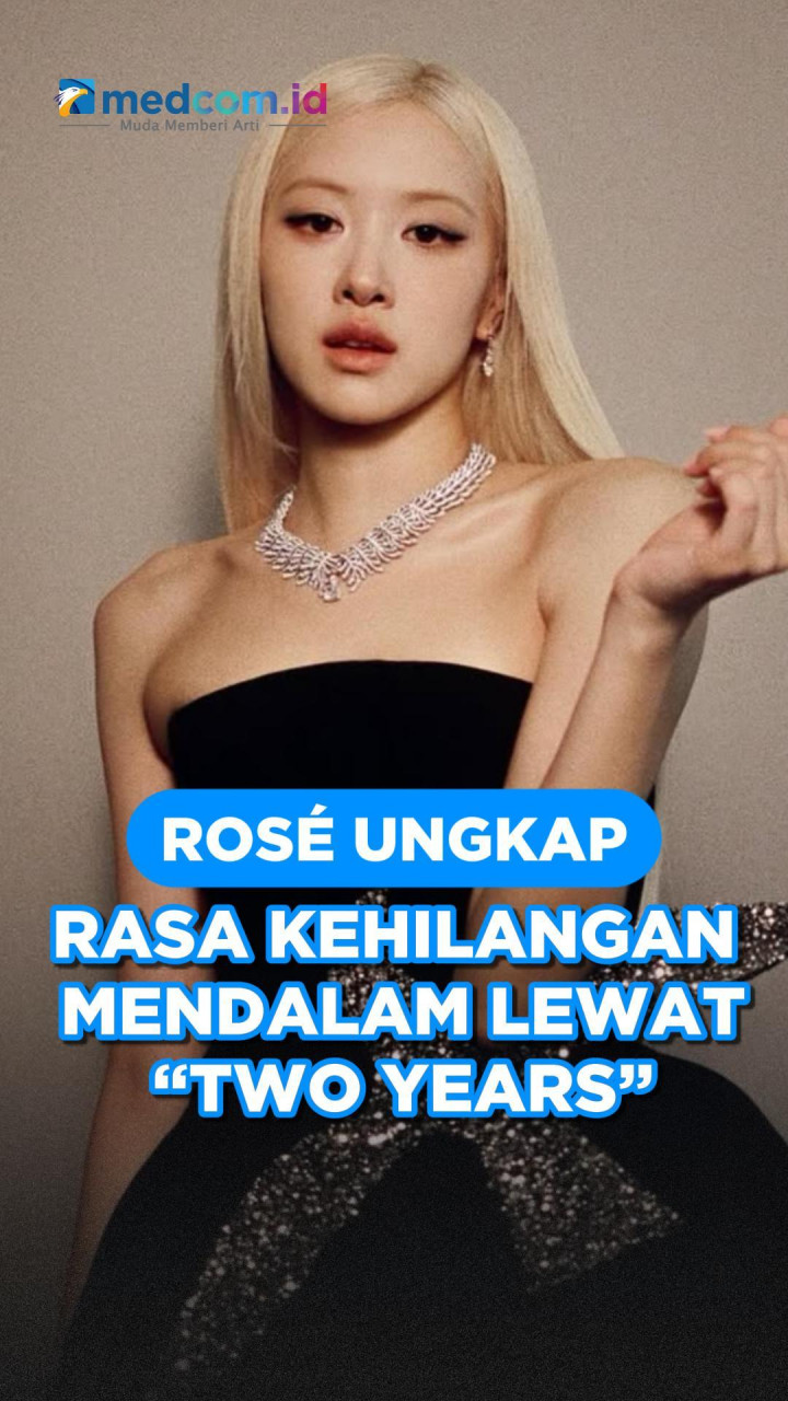 Rosé Ungkap Rasa Kehilangan Mendalam lewat “Two Years”