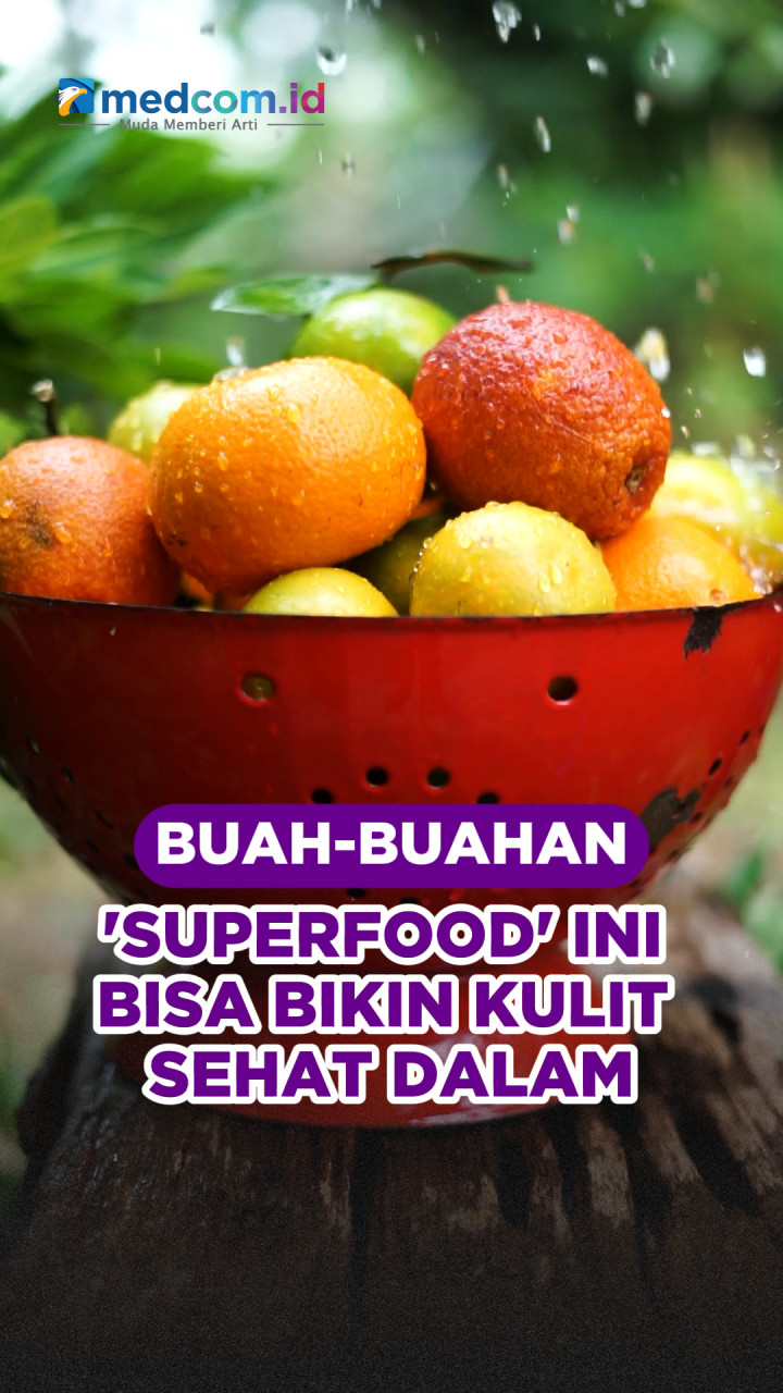 Buah-buahan 'Superfood' Ini Bisa Bikin Kulit Sehat Dari Dalam