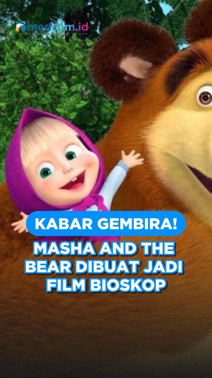 Kabar Gembira! Masha and the Bear Dibuat Jadi Film Bioskop