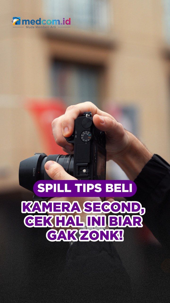 Spill Tips Beli Kamera Second, Cek Hal Ini Biar Gak Zonk!