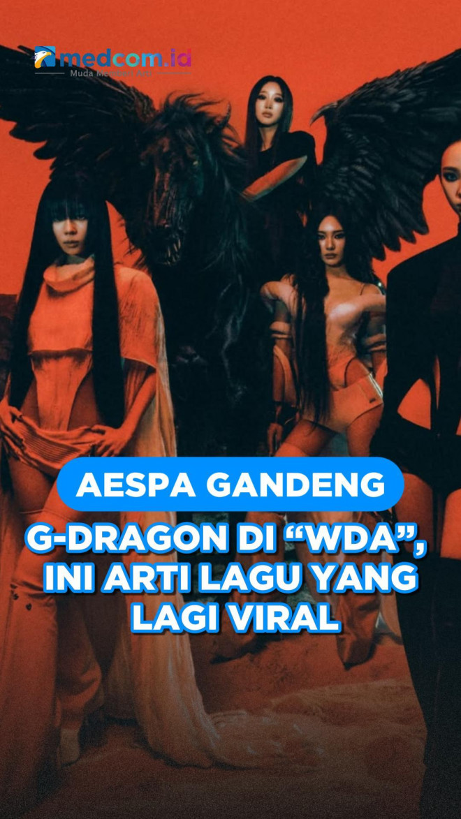 aespa Gandeng G-Dragon di “WDA”, Ini Arti Lagu yang Lagi Viral