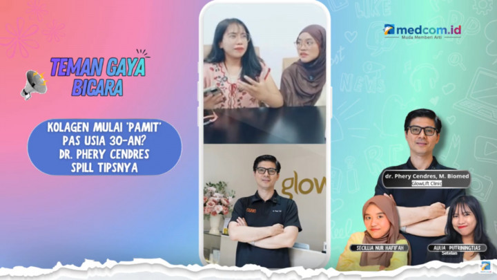 Teman Gaya Bicara: Kolagen Mulai 'Pamit' Pas Usia 30-an? Dr. Phery Cendres Spill Tipsnya