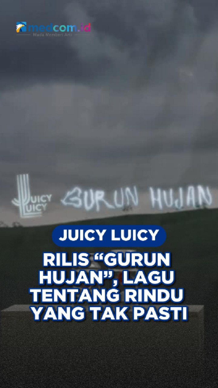 Juicy Luicy Rilis “Gurun Hujan”, Lagu Tentang Rindu yang Tak Pasti