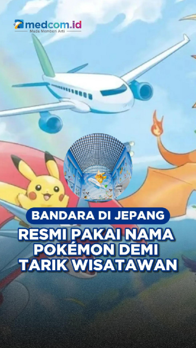 Bandara di Jepang Resmi Pakai Nama Pokémon demi Tarik Wisatawan