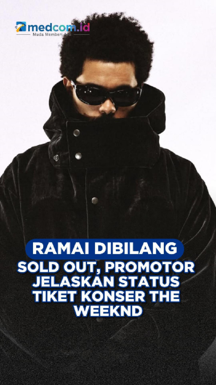 Ramai Dibilang Sold Out, Promotor Jelaskan Status Tiket Konser The Weeknd