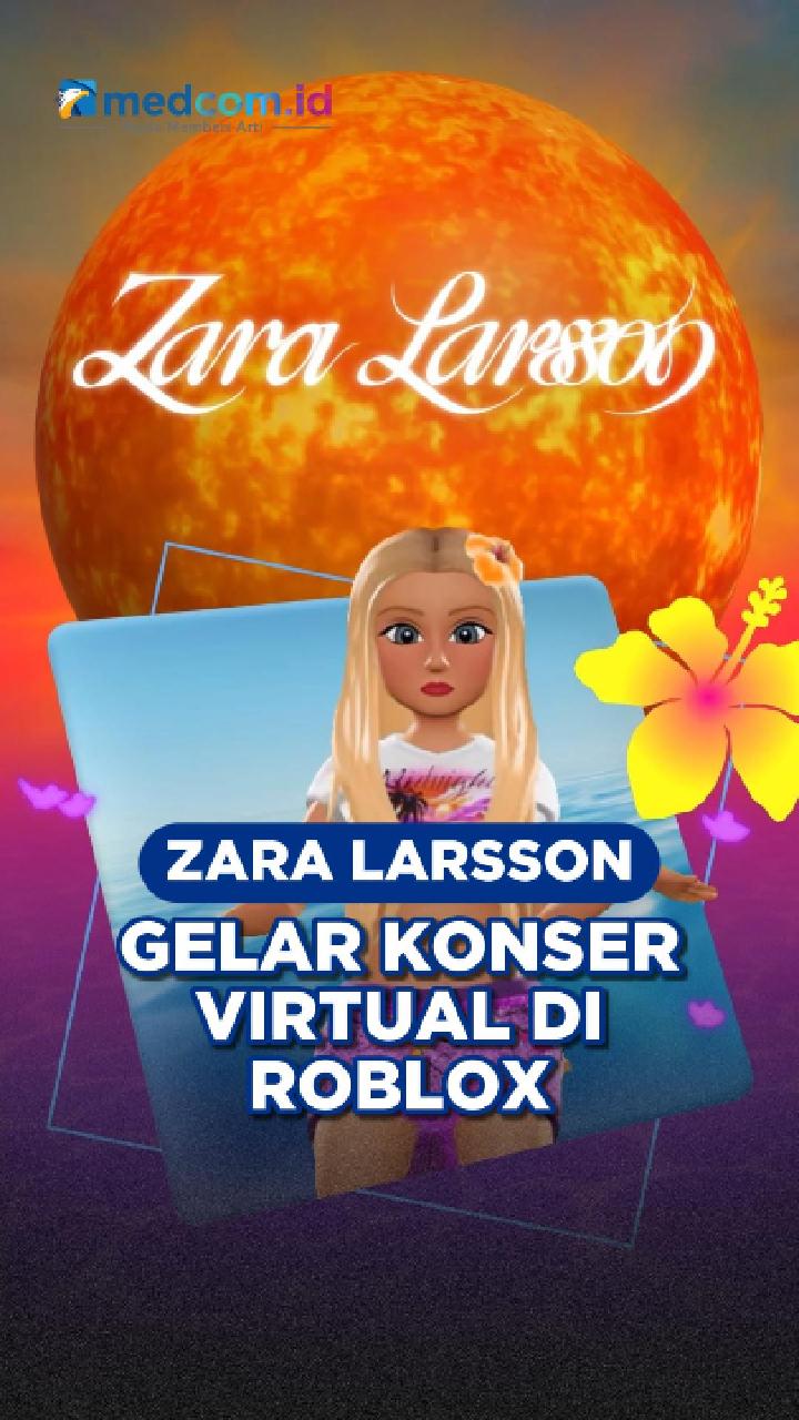 Zara Larsson Gelar Konser Virtual di Roblox