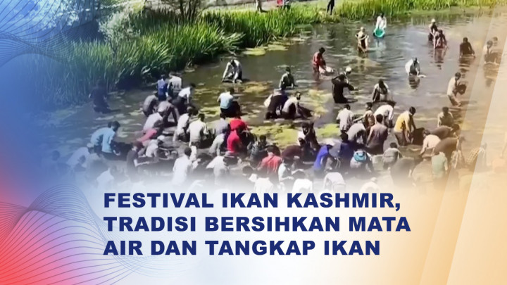 Warga Kashmir Gelar Tradisi Tangkap Ikan dan Bersihkan Mata Air