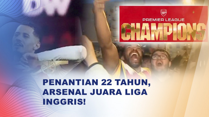 Arsenal Resmi Juara Premier League Setelah 22 Tahun Puasa Gelar