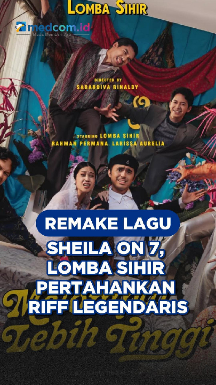 Remake Lagu Sheila On 7, Lomba Sihir Pertahankan Riff Legendaris