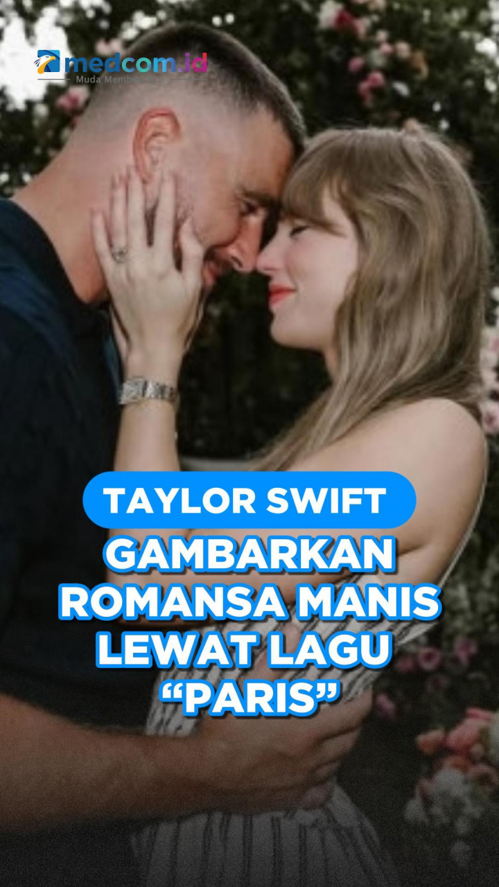 Taylor Swift Gambarkan Romansa Manis Lewat Lagu “Paris”