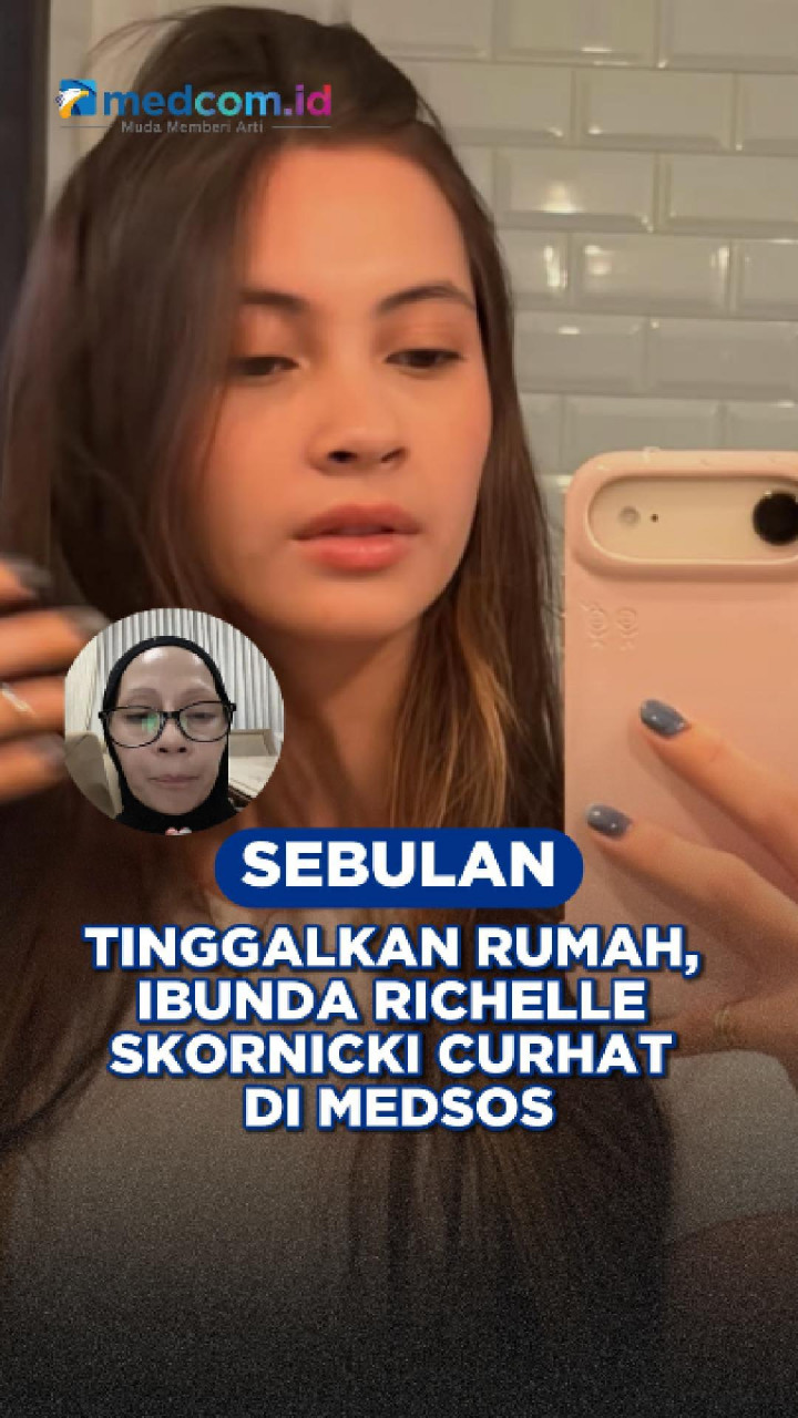 Sebulan Tinggalkan Rumah, Ibunda Richelle Skornicki Curhat di Medsos