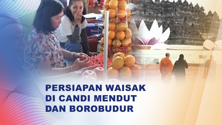 Nuansa Khidmat Mulai Terasa, Jelang Perayaan Waisak