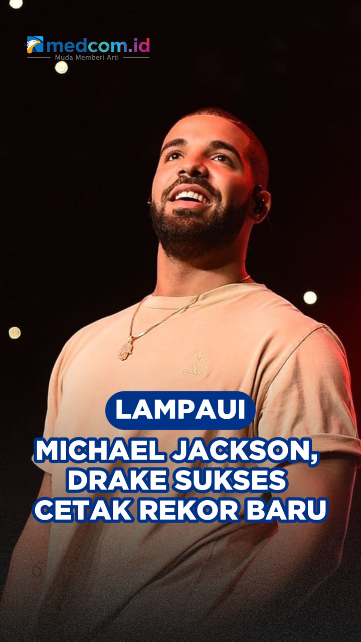 Lampaui Michael Jackson, Drake Sukses Cetak Rekor Baru