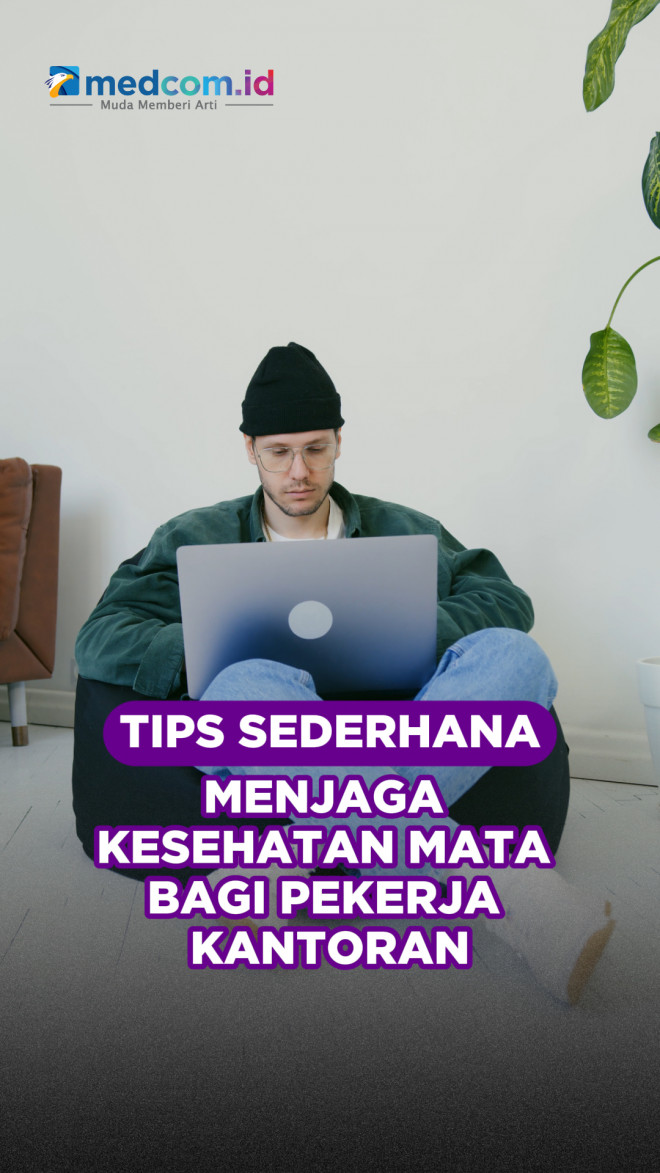 Tips Sederhana Menjaga Kesehatan Mata bagi Pekerja Kantoran