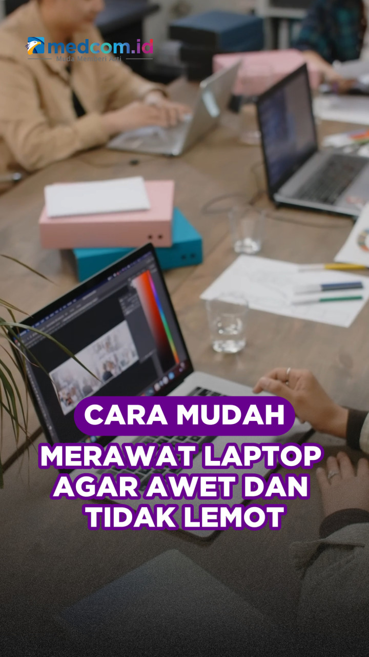Cara Mudah Merawat Laptop Agar Awet dan Tidak Lemot