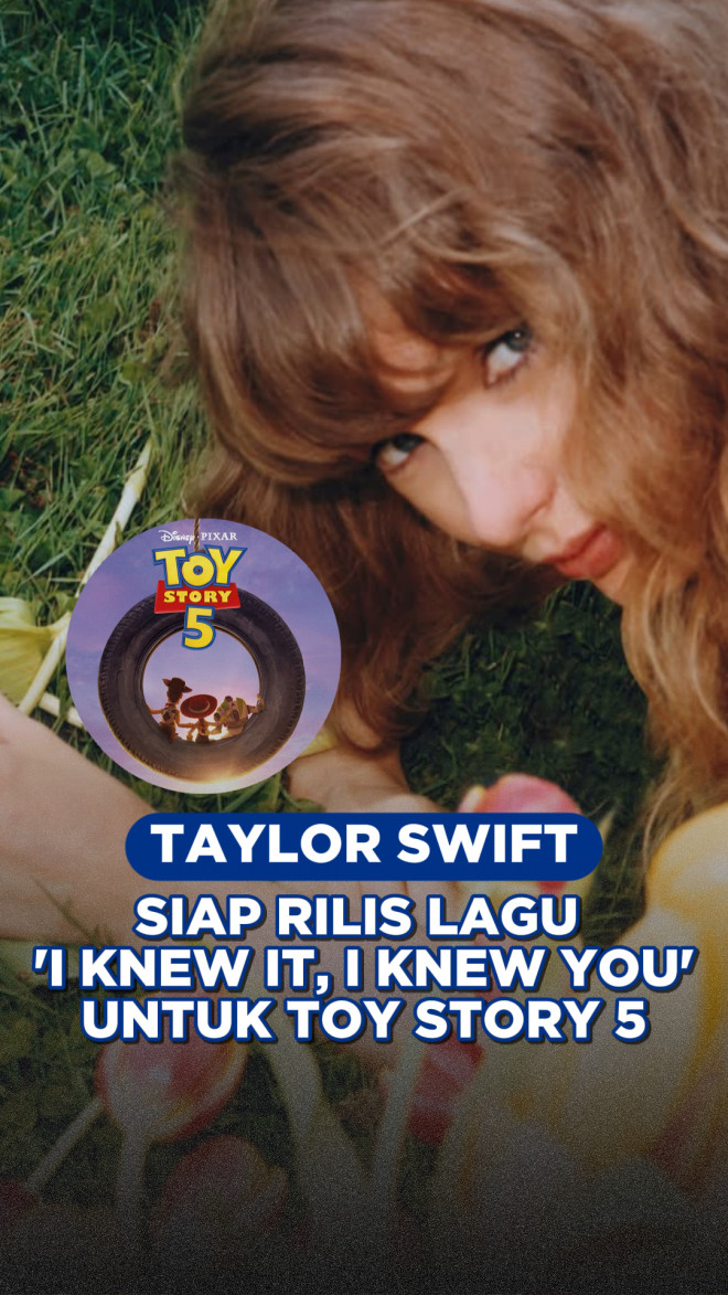 Taylor Swift Siap Rilis Lagu 'I Knew It, I Knew You' untuk Toy Story 5