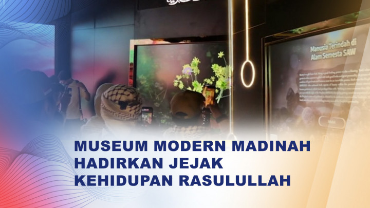 Museum di Madinah Sajikan Kisah Rasulullah dengan Teknologi Virtual Reality