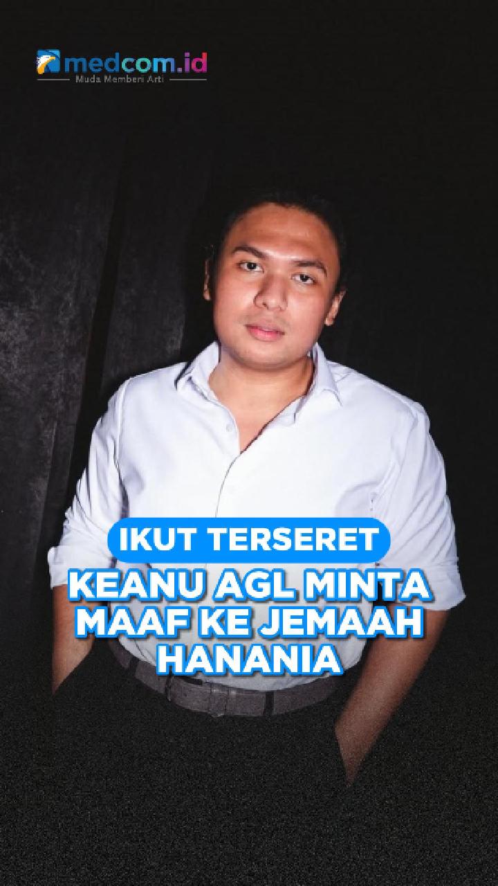 Ikut Terseret, Keanu Agl Minta Maaf ke Jemaah Hanania