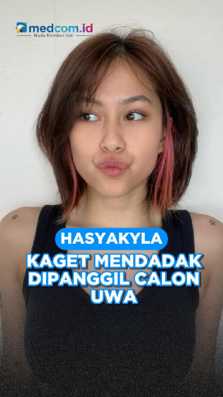 Hasyakyla Kaget Mendadak Dipanggil Calon Uwa