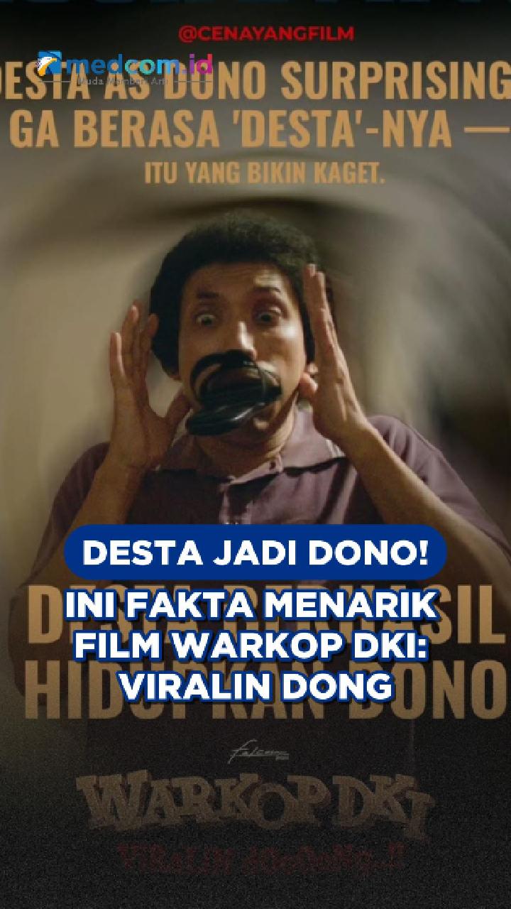 Desta Jadi Dono! Ini Fakta Menarik Film Warkop DKI: Viralin Dong