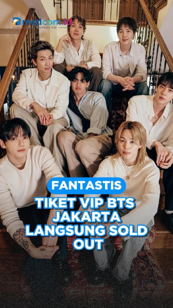 Fantastis! Tiket VIP BTS Jakarta Langsung Sold Out