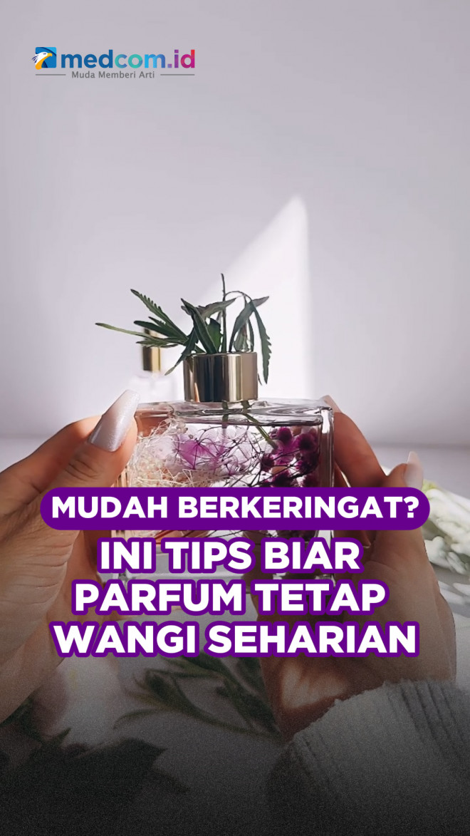 Mudah Berkeringat? Ini Tips Biar Parfum Tetap Wangi Seharian