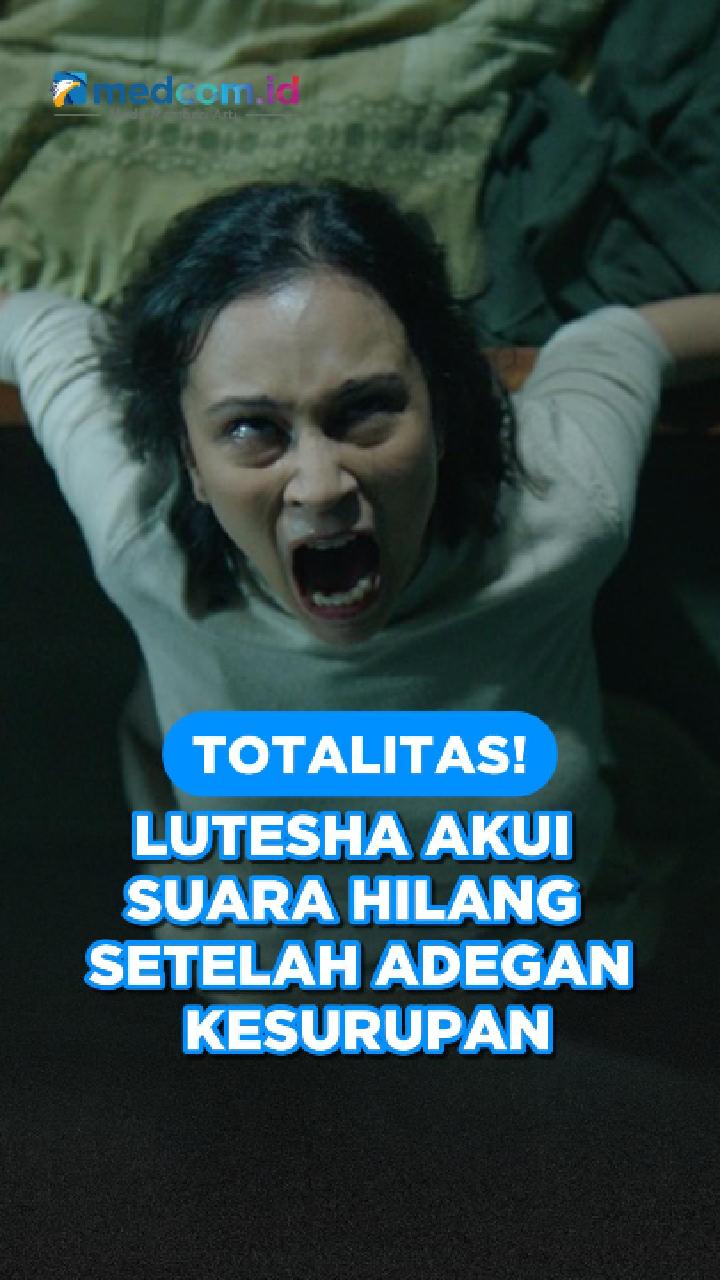 Totalitas! Lutesha Akui Suara Hilang Setelah Adegan Kesurupan