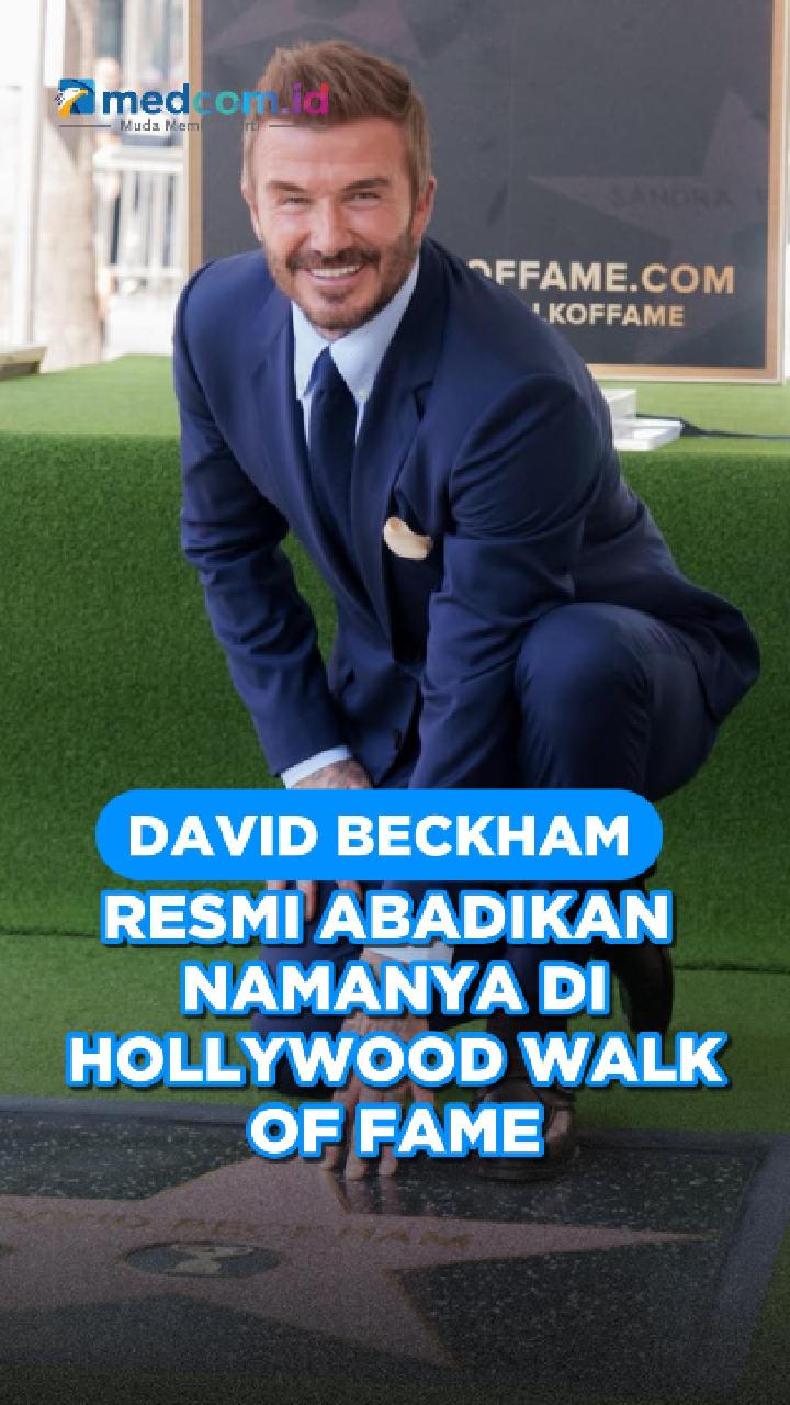 David Beckham Resmi Abadikan Namanya di Hollywood Walk of Fame