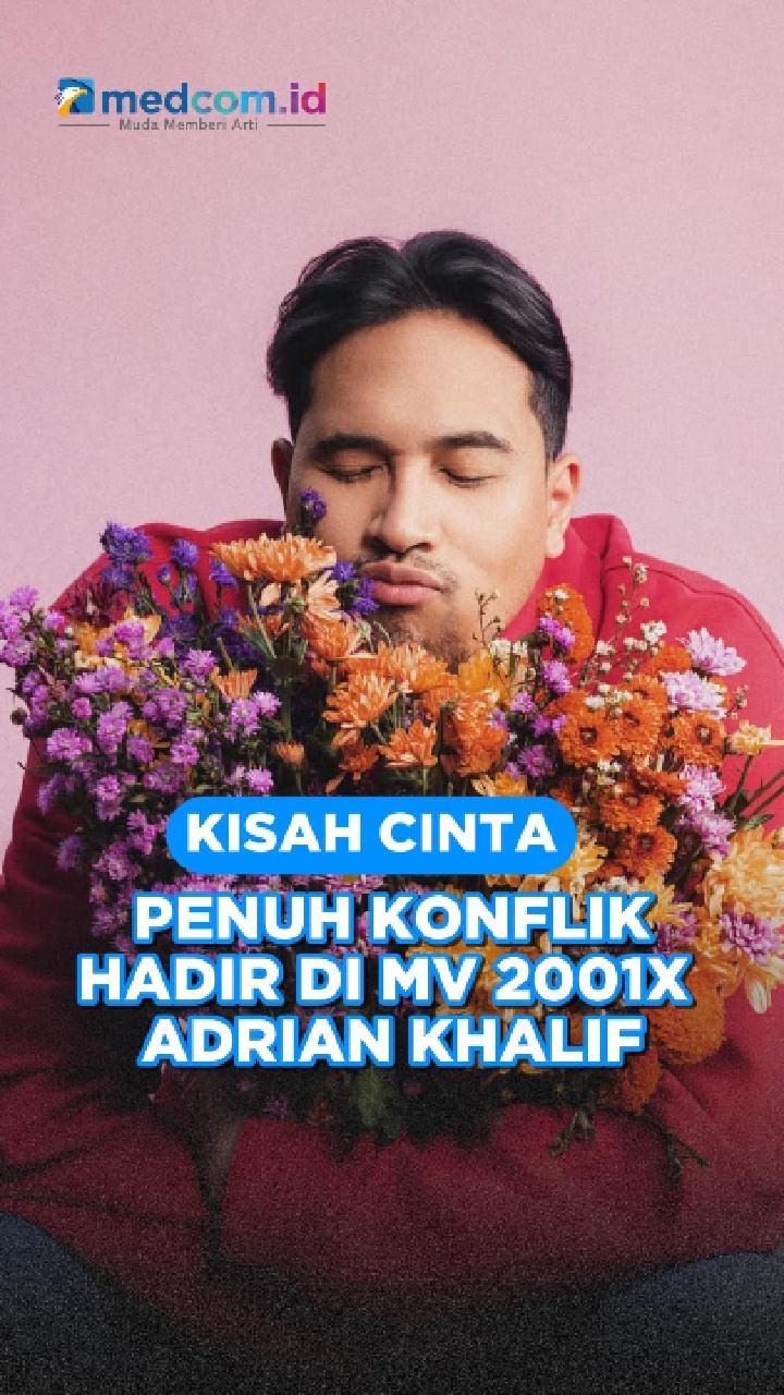 Kisah Cinta Penuh Konflik Hadir di MV 2001x Adrian Khalif