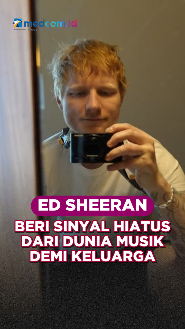 Ed Sheeran Beri Sinyal Hiatus dari Dunia Musik Demi Keluarga