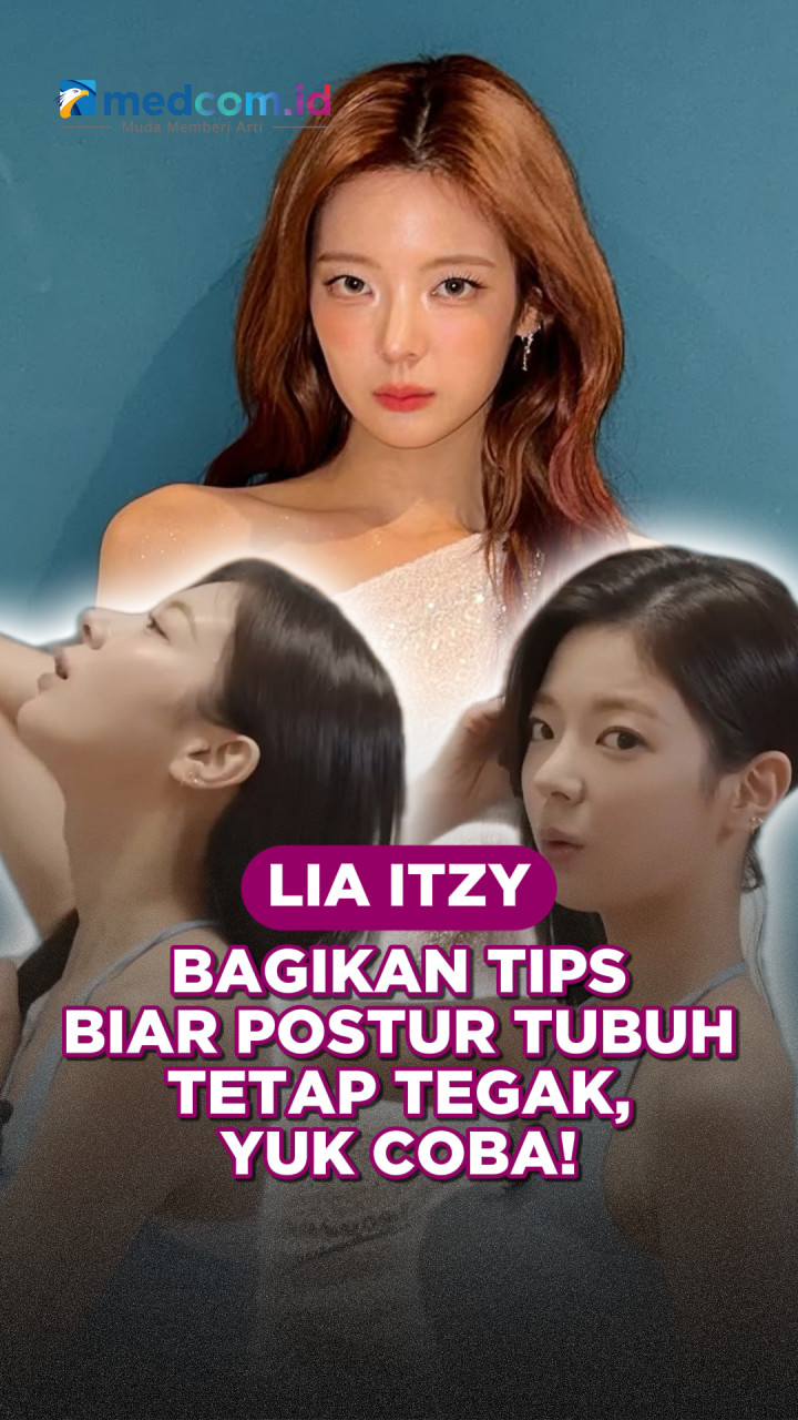 Lia ITZY Bagikan Tips Biar Postur Tubuh Tetap Tegak, Yuk Coba!